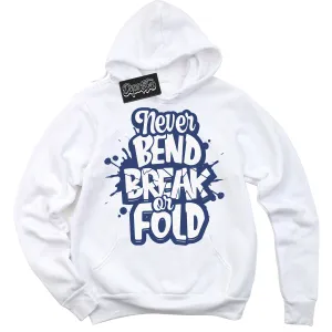 Diffused Blue 11s Sneaker Hoodie Never Bend Break Or Fold Graphic