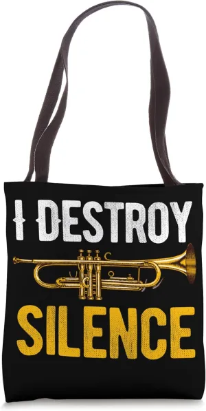 I Destroy Silence Trombonist Musicians Bassist Pianist Tote Bag